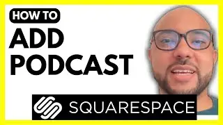 How to Add a Podcast to Squarespace