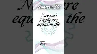 🌎 When Are Day & Night Equal? #shorts #ytshorts #shortsvideo #sciencetrivia #timezone #sciencefacts