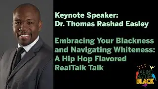 Keynote: Embracing your Blackness and Navigating Whiteness: A Hip Hop Flavored RealTalk Talk