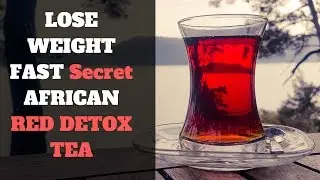 Lose Weight Fast With Red Detox Tea Results Review | Secret Recipe