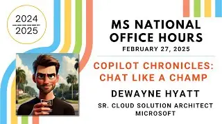 MS National Office Hours - Copilot Chronicles: Chat Like a Champ