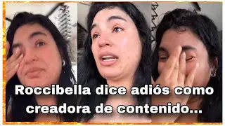 Roccibella se despide de su contenido/da un cambio inesperado/Georgette Rocha