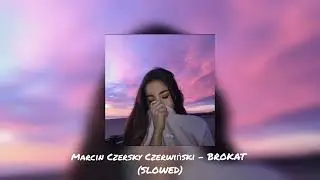 Marcin Czersky Czerwiński - BROKAT (SLOWED)