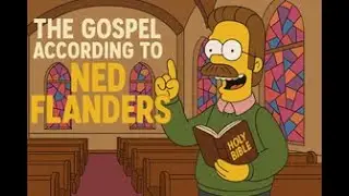 The Gospel According the Ned Flanders - The Simpsons Musical Song