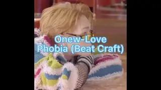 Onew-Love Phobia (Beat Craft)