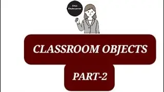 Part-2 Classroom Objects || Things we see in a classroom || Picture Learning || Classroom