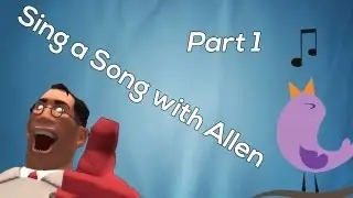 Voice Chat Songs in Team Fortress 2 w/ Allen (Part 1)