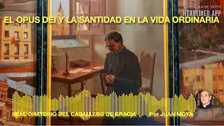 'El Opus Dei y la santidad en la vida ordinaria'