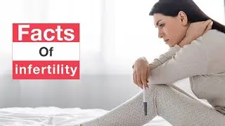 Facts of infertility