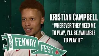 Kristian Campbell On Being Open To Play At Any Position | Fenway Fest