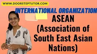 ASEAN (Association of South East Asian Nations): Bangkok Declaration, Formation ,Features, Objective