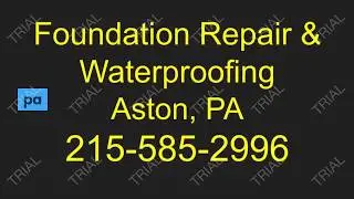 foundation repair aston pa 215-585-2996 waterproofing, concrete cracks, basement waterproofing