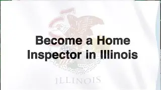 Become a Licensed Home Inspector in Illinois