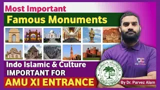 Most Important Famous Monuments of India | Indo‑Islamic Culture | AMU Class 11 Entrance Preparation