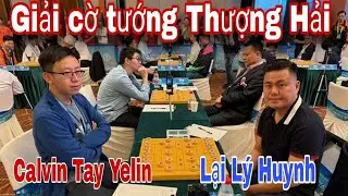 Tinh tuyển những trận cờ hay nhất giải | Lại Lý Huynh vs Calvin Tay Yelin