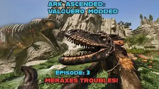 NEW DEINONYCHUS PACK! (And Meraxes Troubles) - ARK: Survival Ascended MODDED Series Ep3