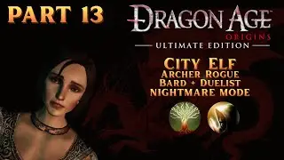 | Dragon Age Origins | City Elf Rogue (Archer): Orzammar and Aeducan Thaig- Nightmare Mode [Part 13]