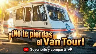 🚐✨ VanTour COMPLETO | As&iacute; es la casita con ruedas de Pato y Maxi desde Lago Puelo