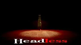 Free Indie Horror Games - Season 02 - Episode 100 - Headless