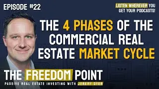 The 4 Phases of the Commercial Real Estate Market Cycle | Episode 22