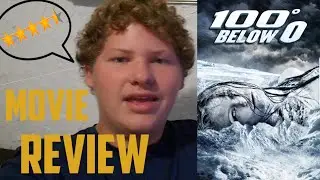 100 Degrees Below Zero (Movie Review!)