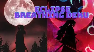 Eclipse Breathing Deku Part 2/Izuocha