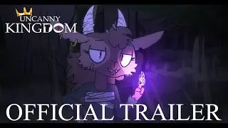 UNCANNY KINGDOM | Official Trailer 2026
