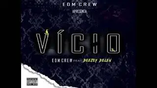 EDM Crew - V&iacute;cio Feat.Delev
