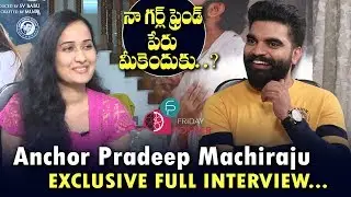 Anchor Pradeep about his Girl Friend | Anchor Pradeep Exclusive interview | Friday poster