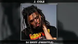 J. Cole - DJ Enuff (Freestyle)