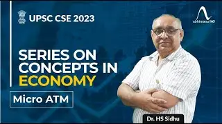 UPSC CSE 2023| Series on Concepts in Economy | Micro ATM | Dr. H S Sidhu