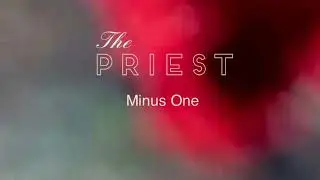 The Priest &bull; Minus One