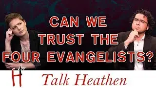 Does Anonymity of Gospel Authors Undermine Bible Historicity | Dean - NC | Talk Heathen 04.05
