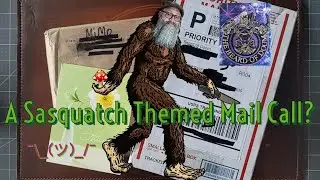A Sasquatch Themed Mail Call? &macr;\_(ツ)_/&macr;