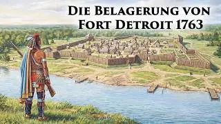 Die Belagerung von Fort Detroit: Der Pontiac-Aufstand beginnt | Teil 1