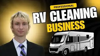 Why you need to start an RV cleaning business in 2025