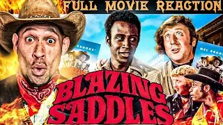 BLAZING SADDLES is UNHINGED! First Time FULL MOVIE Reaction,, LMAO....