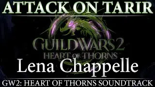 Attack on Tarir | Guild Wars 2: Heart of Thorns Original Soundtrack