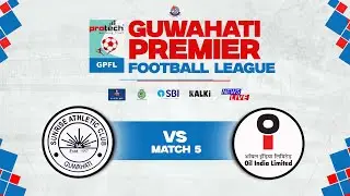 GUWAHATI PREMIER FOOTBALL LEAGUE 2025 |  SUNRISE ATHLETIC CLUB VS OIL INDIA FC