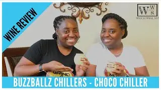 BuzzBallz Chillerz - Choco Chiller Wine Review!