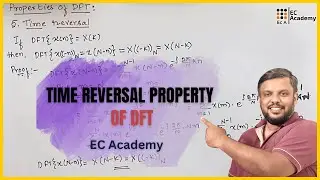 Time reversal property of DFT in Digital Signal Processing || EC Academy