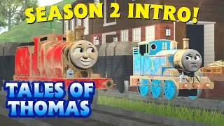 &ldquo;Tales of Thomas&rdquo; - Season 2 Onwards Intro (Music Might Change)