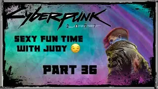 Sexy Time with Judy Fun | Cyberpunk 2077