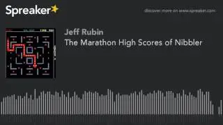 The Marathon High Scores of Nibbler [podcast]