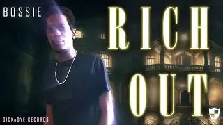 Bossie - Rich Out | Big Energy Riddim