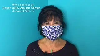 Why Cecilia Exercises at Upper Valley Aquatic Center During COVID-19