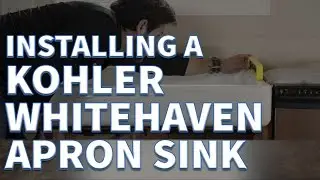 How to Install a Kohler Whitehaven Short Apron Sink - eFaucets.com