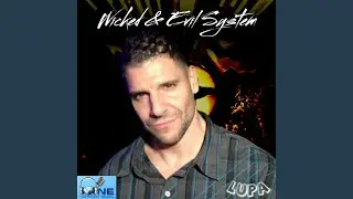 Wicked & Evil System