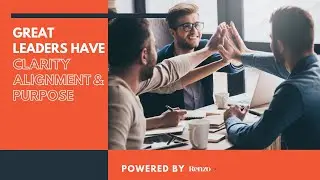 Great Leaders Have Clarity, Alignment & Purpose -- The Aligned Leader Program | Leadership Training
