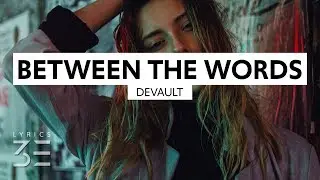 Devault & Matt Maeson - Between The Words (Lyrics)